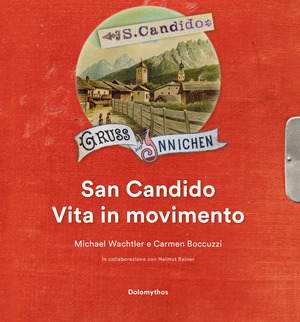 San Candido. Vita in movimento