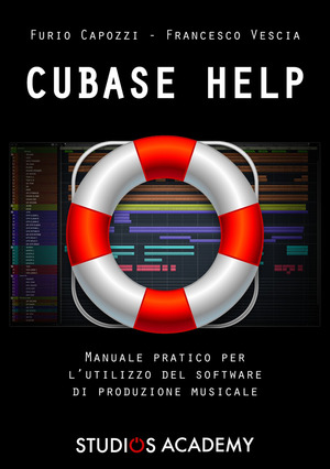 Cubase Help. Manuale pratico per l'utilizzo del software di produzione musicale. Con Contenuto digitale (fornito elettronicamente)