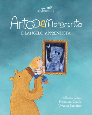 Artoo & Margherita e l'angelo apprendista. Ediz. illustrata