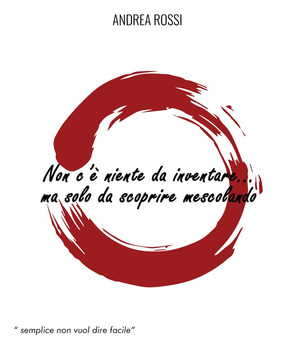 Non c'è niente da inventare... ma solo da scoprire mescolando