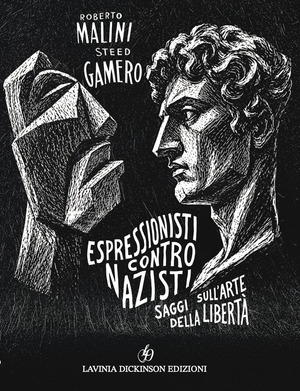 Espressionisti contro nazisti. Saggi sull'arte della libertà