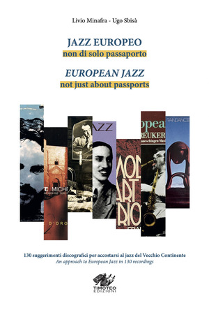 Jazz europeo. Non di solo passaporto-European Jazz. Not just about passports. Ediz. bilingue