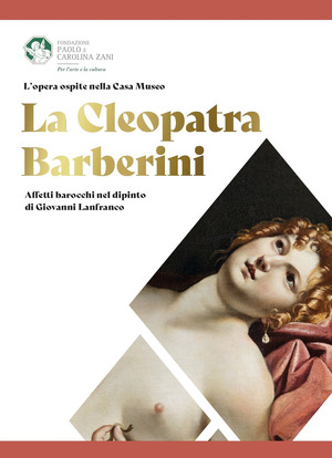 La Cleopatra Barberini. Affetti barocchi nel dipinto di Giovanni Lanfranco