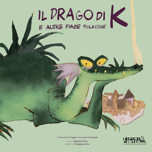 Il drago di K e altre fiabe polacche. Audiolibro doppio vinile 33 giri giallo. Draghi, castelli, maledizioni, cavalieri da strapazzo, diavoli, sirene e giovani eroi