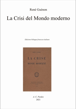 La crisi del mondo moderno. Ediz. italiana e francese