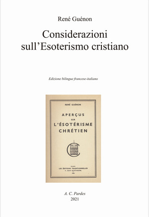 Considerazioni sull'esoterismo cristiano. Ediz. italiana e francese