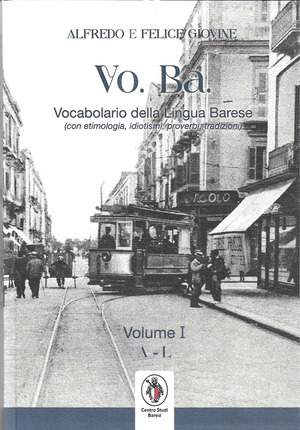 VO. BA. Vocabolario della lingua barese. (Con etimologie, idiotismi, proverbi, tradizioni. Ediz. per la scuola