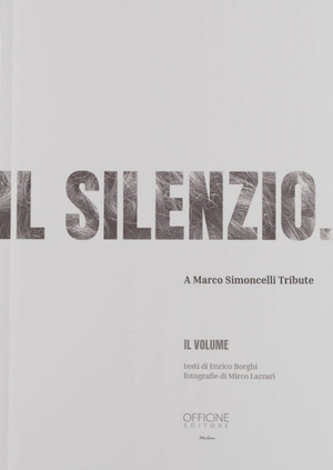 Il silenzio. A Marco Simoncelli Tribute. Ediz. illustrata