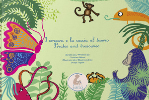 I corsari e la caccia al tesoro-Pirates and treasures. Ediz. bilingue