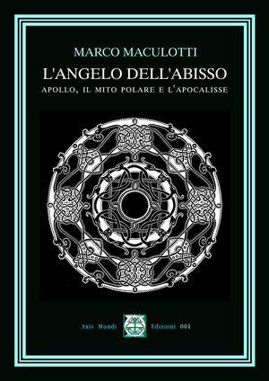 L' Angelo dell'Abisso. Apollo, il Mito Polare e l'Apocalisse