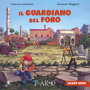 Il guardiano del foro. Storie silenti del PArCo. Ediz. illustrata