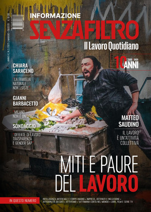 SenzaFiltro. Il lavoro quotidiano. Miti e paure del lavoro