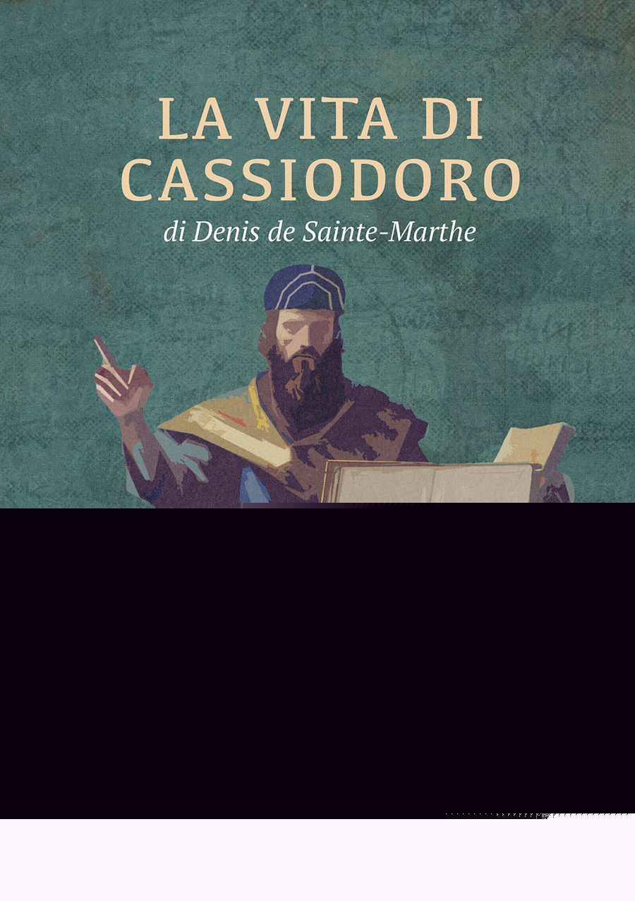 La vita di Cassiodoro. Cancelliere e primo ministro di Teodorico il grande