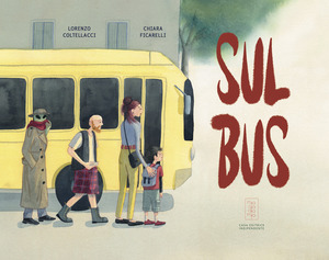 Sul bus. Ediz. illustrata
