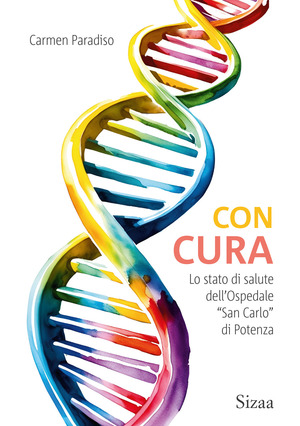 Con cura. Lo stato di salute dell’Ospedale «San Carlo» di Potenza