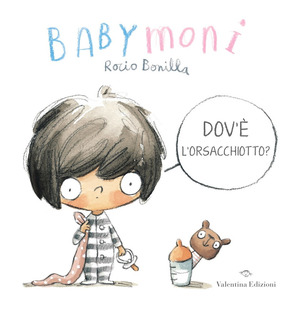 Babymoni dov’è l’orsacchiotto? Ediz. a colori