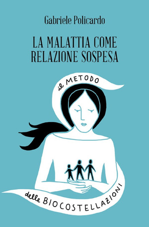 La malattia come relazione sospesa. Il metodo delle biocostellazioni
