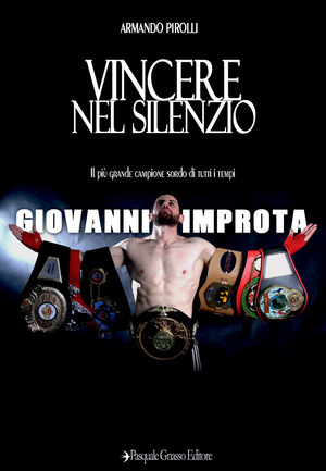 Vincere nel silenzio. Il più grande campione sordo di tutti i tempi