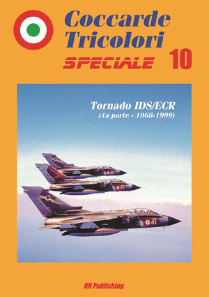 Coccarde tricolori speciale. Tornado IDS/ECR (1ª parte, 1968-1999). Ediz. italiana e inglese