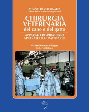 Chirurgia veterinaria del cane e del gatto. Apparato respiratorio e tegumentario