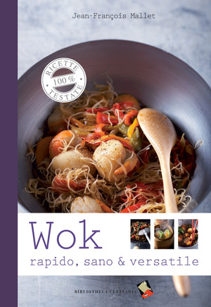 Wok. Rapido, sano & versatile. Ediz. a colori