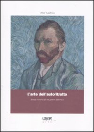 L' arte dell'autoritratto. Storia e teoria di un genere pittorico. Ediz. illustrata