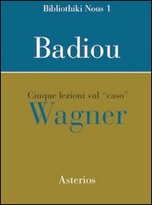 Cinque lezioni sul caso Wagner
