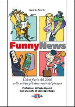 Funny news. L'altra faccia del 2006 nelle notizie più divertenti del pianeta