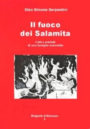 Il fuoco dei Salamita. Fatti e misfatti di una famiglia maledetta