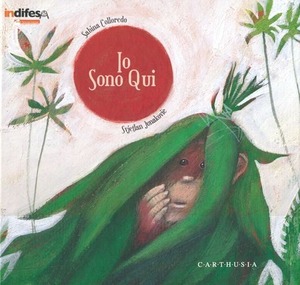 Io sono qui. Ediz. illustrata