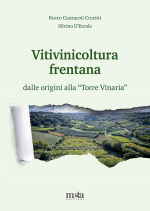 Vitivinicoltura frentana. dalle origini alla «Torre Vinaria»