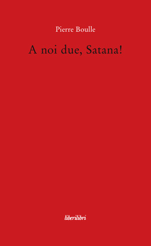 A noi due, Satana!