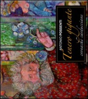 Tenero gigante. Cronache carducciane. Ediz. illustrata