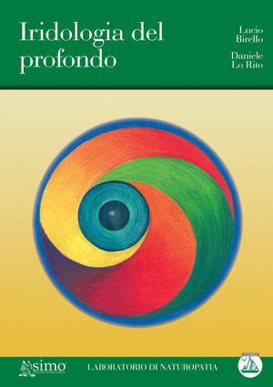 Iridologia del profondo. Ediz. illustrata