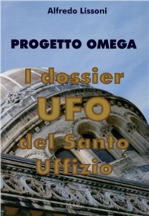 Progetto Omega. I dossier UFO del Santo Uffizio