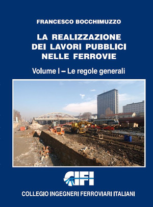 La realizzazione dei lavori pubblici nelle ferrovie