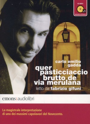 Quer pasticciaccio brutto de via Merulana. Audiolibro. CD Audio formato MP3. Ediz. integrale