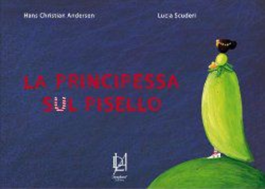 La principessa sul pisello. Ediz. illustrata