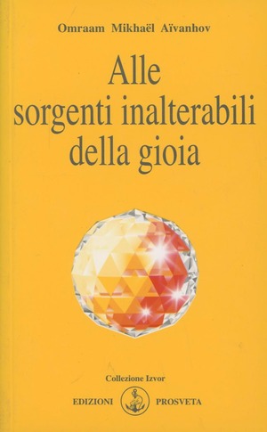 Alle sorgenti inalterabili della gioia