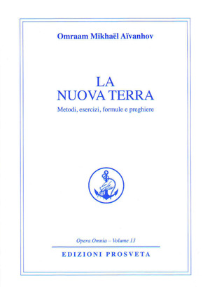 La nuova terra. Metodi, esercizi, formule e preghiere