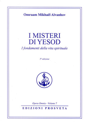 I misteri di Iesod. La purezza nella vita spirituale. Nuova ediz.