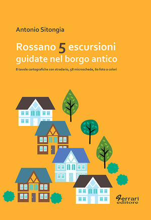 Cinque escursioni guidate nel borgo antico