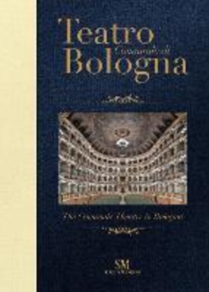 Teatro Comunale di Bologna. Ediz. italiana e inglese