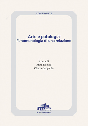 Arte e patologia. Fenomenologia di una relazione