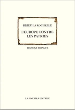 L' Europa contre les patries-L'Europa contro le patrie. Ediz. bilingue