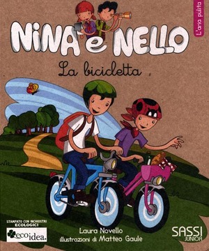La bicicletta. L'aria pulita. Nina e Nello. Ediz. illustrata