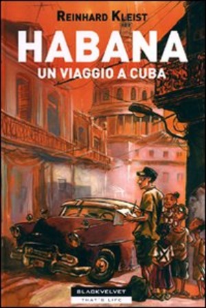 Habana. Un viaggio a Cuba
