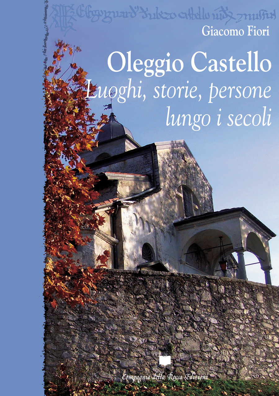Oleggio Castello. Luoghi, storie, persone lungo i secoli