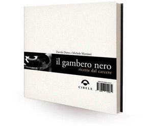 Il gambero nero. Ricette dal carcere. Ediz. illustrata