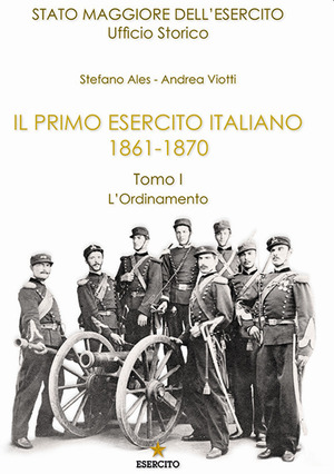 Il primo Esercito Italiano 1861-1870